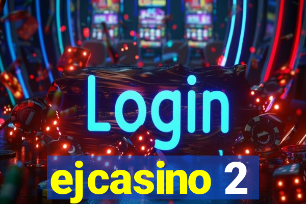 ejcasino 2